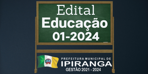 EDITAL 001/2024 PROCESSO SELETIVO PARA CONTRATAÇÃO TEMPORÁRIA DE PROFESSOR REGENTE, PROFESSOR DE EDUCAÇÃO FÍSICA