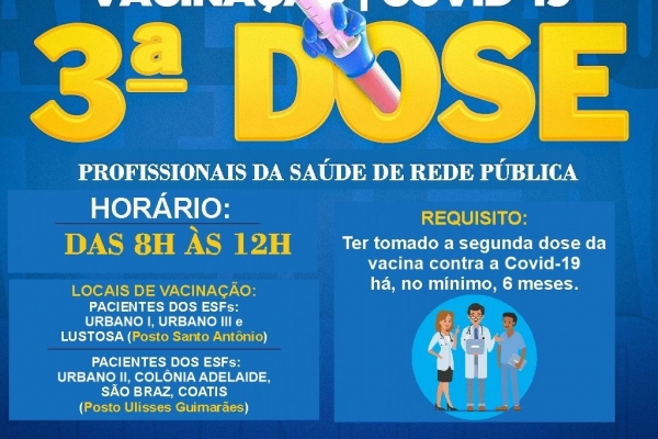 DOSE DE REFORÇO CONTRA A COVID-19 PARA OS PROFISSIONAIS DE SAÚDE DA REDE PUBLICA, SÁBADO DIA 16. 