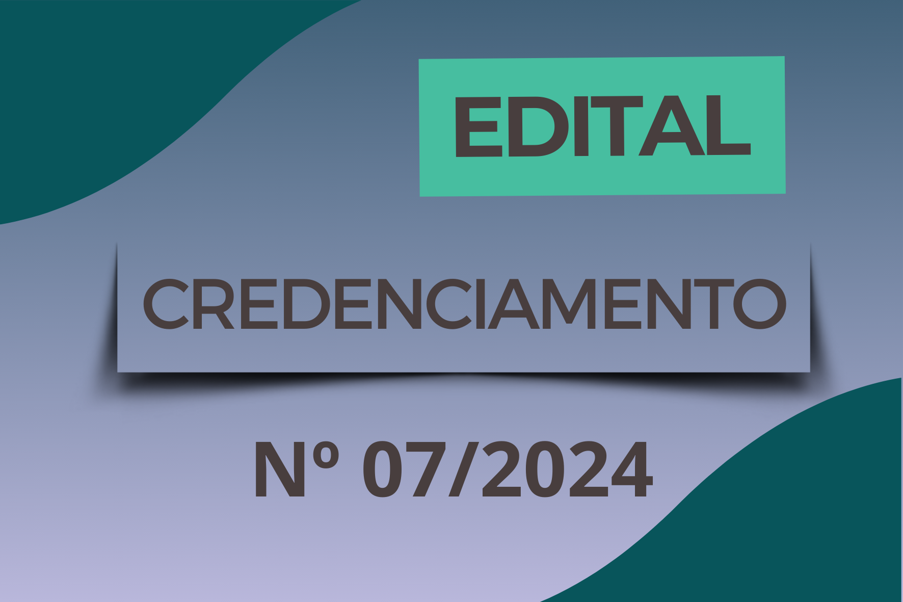 EDITAL DE CREDENCIAMENTO Nº 07/2024